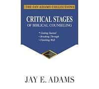 Critical Stages Of Biblical Counseling