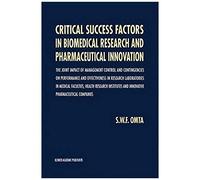 Critical Success Factors In Biomedical Research And Pharmaceutical Innovation