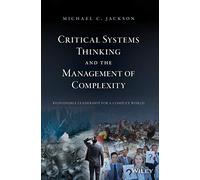Critical Systems Thinking and the Management of Complexity