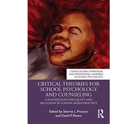 Critical Theories For School Psychology And Counseling