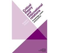Critical Theory and International Relations by Stephen Hobden Stephen Hobden (Auteur)