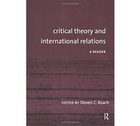 Critical Theory And International Relations Steven Roach (Auteur)