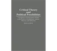 Critical Theory and Political Possibilities, Contributions in Sociology Joan Alway (Auteur)