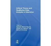 Critical Theory And Qualitative Data Analysis In Education