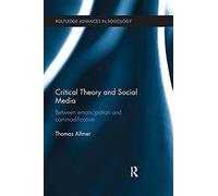 Critical Theory And Social Media
