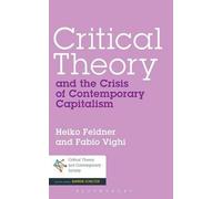 Critical Theory And The Crisis Of Contemporary Capitalism