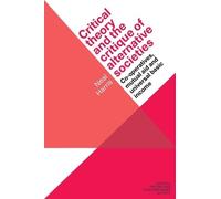 Critical Theory and the Critique of Alternative Societies: Co-Operatives, Mutual Aid and Universal Basic Income