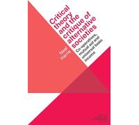 Critical theory and the critique of alternative societies: Co-operatives, mutual aid and universal basic income