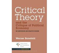 Critical Theory And The Critique Of Political Economy: On Subversion And Negative Reason