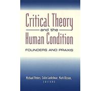 Critical Theory And The Human Condition