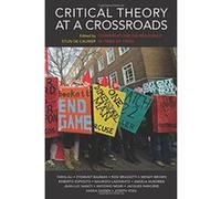 Critical Theory at a Crossroads: Conversations on Resistance in Times of Crisis - [Version Originale] Inconnu (Auteur)