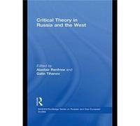 Critical Theory in Russia and the West by Alastair Renfrew