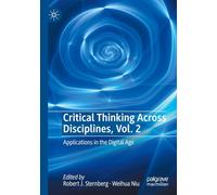Critical Thinking Across Disciplines, Vol. 2: Applications in the Digital Age