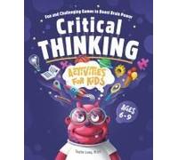 Critical Thinking Activities for Kids: Fun and Challenging Games to Boost Brain Power