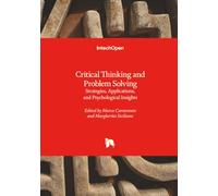 Critical Thinking and Problem Solving - Strategies, Applications, and Psychological Insights