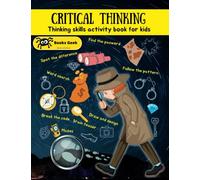 critical thinking books for kids 8-12: Thinking skills workbook and kids brain teaser book