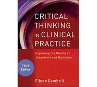 Critical Thinking in Clinical Practice by Gambrill Eileen University of California Berkeley Paperback Book Eileen D Gambrill (Auteur)