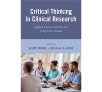Critical Thinking in Clinical Research by Edited by Felipe Fregni Edited by Ben M W Illigens Paperback Book Edited By Felipe Fregni , Edited By Ben M W Illigens (Auteur)
