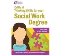 Critical Thinking Skills for your Social Work Degree by Steven Pryjmachuk Unknown (Auteur)