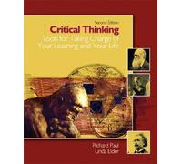 Critical Thinking: Tools for Taking Charge of Your learning and Your Life