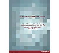 Critical Thinking: Tools For Taking Charge Of Your Learning And Your Life