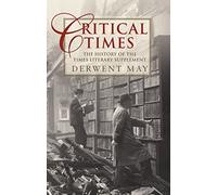 Critical Times: The History of the Times Literary Supplement