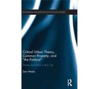 Critical Urban Theory Common Property & Dan Webb, (Auteur)
