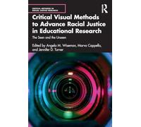 Critical Visual Methods to Advance Racial Justice in Educational Research