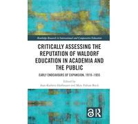 Critically Assessing the Reputation of Waldorf Education in Academia and the Public: Early Endeavours of Expansion, 1919-1955