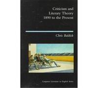 Criticism and Literary Theory 1890 to the Present, Longman Literature in English Series