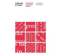 Criticism and Truth: On Method in Literary Studies