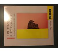 Criticizing Photographs: An Introduction to Understanding Images