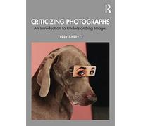 Criticizing Photographs: An Introduction to Understanding Images