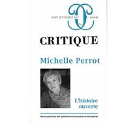 Critique 843-844 Michelle Perrot L'histoire ouverte - Collectif - Minuit - broché - Revue