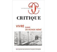 Critique N° 860-861, Janvier-Février 2019 - Vivre Dans Un Monde Abîmé