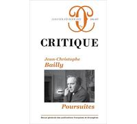 Critique 896-897 : Jean-Christophe Bailly : Poursuites