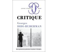 Critique 908-909 : Georges Didi-Huberman