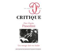 Critique 925 926: Pier Paolo Pasolini : Un songe fait en Italie