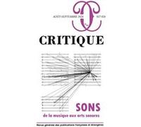 Critique 927-928 : Sons. De la musique aux arts sonores Collectif (Auteur)