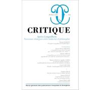 Critique 935 Après Canguilhem. Nouveaux dialogues entre médecine et philosophie (935)