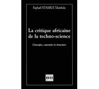 Critique africaine de la techno science concepts courants et structure - Ntambue Tshimbulu Ra - Academia Eds - broché - Livre