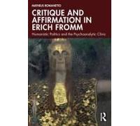 Critique And Affirmation In Erich Fromm
