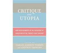 Critique and Utopia Carlos Alberto Torres (Auteur)