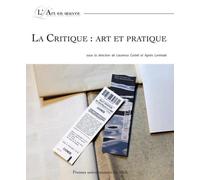 Critique art et pratique Art et pratique - Laurence Corbel - Presses Universitaires Du Midi - broché - Essai