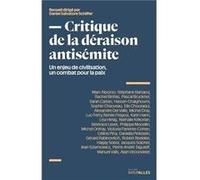 Critique de la déraison antisémite Daniel Salvatore Schiffer (Directeur éditorial), Michel Onfray (Auteur), Pierre-André Taguieff (Auteur), Manuel Valls (Auteur)