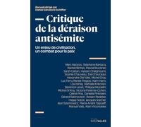 Critique de la déraison antisémite: Un enjeu de civilisation, un combat pour la paix