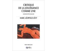 Critique de la jouissance comme une : leçons de psychanalyse