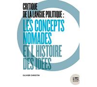 Critique De La Langue Politique - Les Concepts Nomades Et L'histoire Des Idées