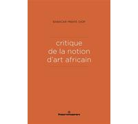 Critique de la notion d'art africain - Babacar Mbaye-Diop - Hermann - broché - Essai