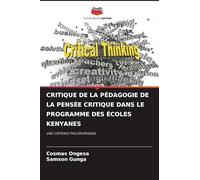 Critique de la Pédagogie de la Pensée Critique Dans Le Programme Des Écoles Kenyanes